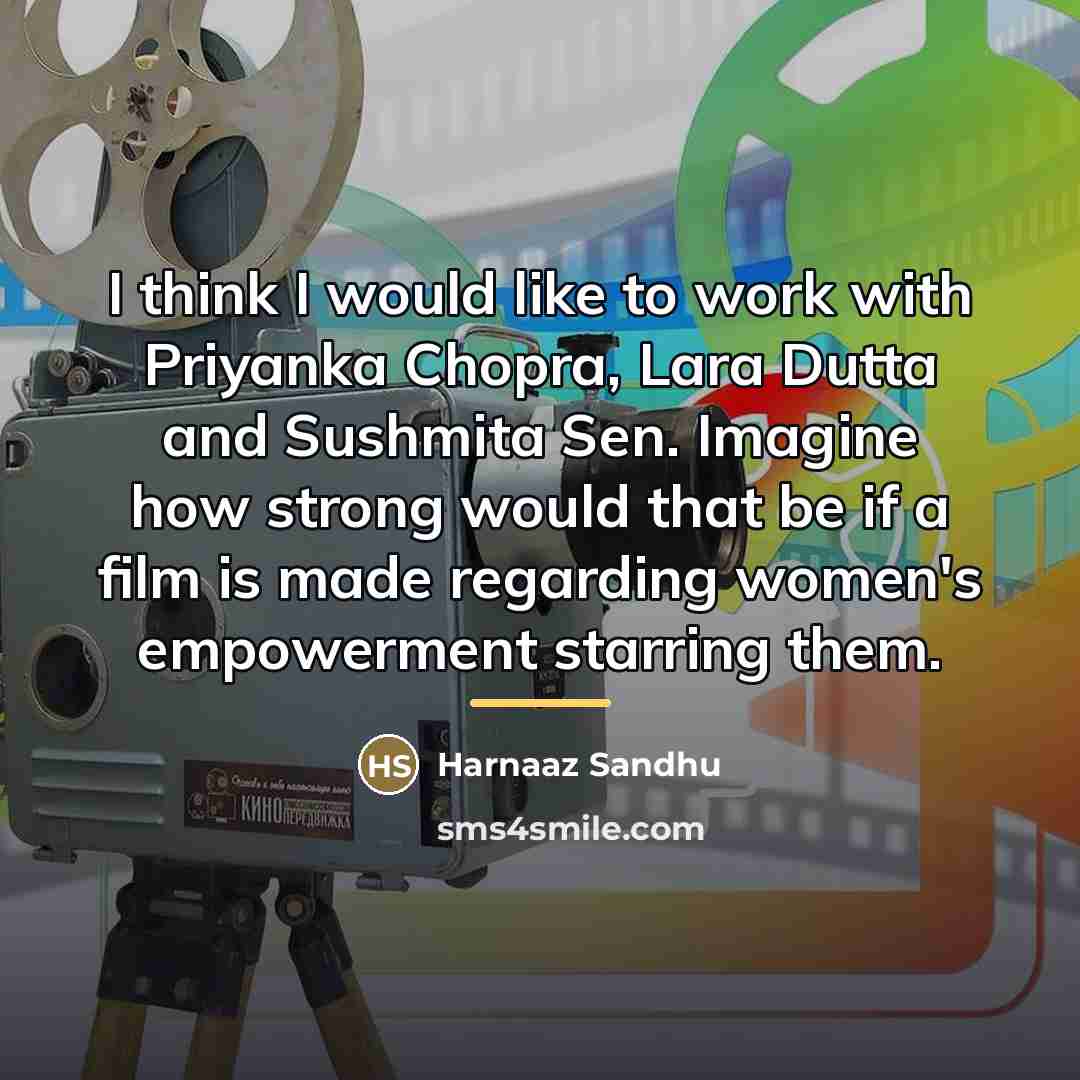 “I think I would like to work with Priyanka Chopra,…” quote by Harnaaz Sandhu