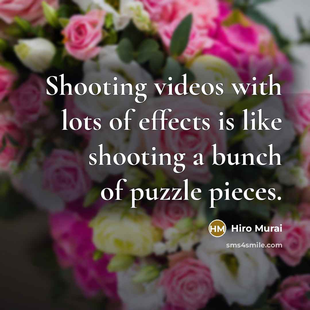 “Shooting videos with lots of effects is like shooting a…” quote by Hiro Murai