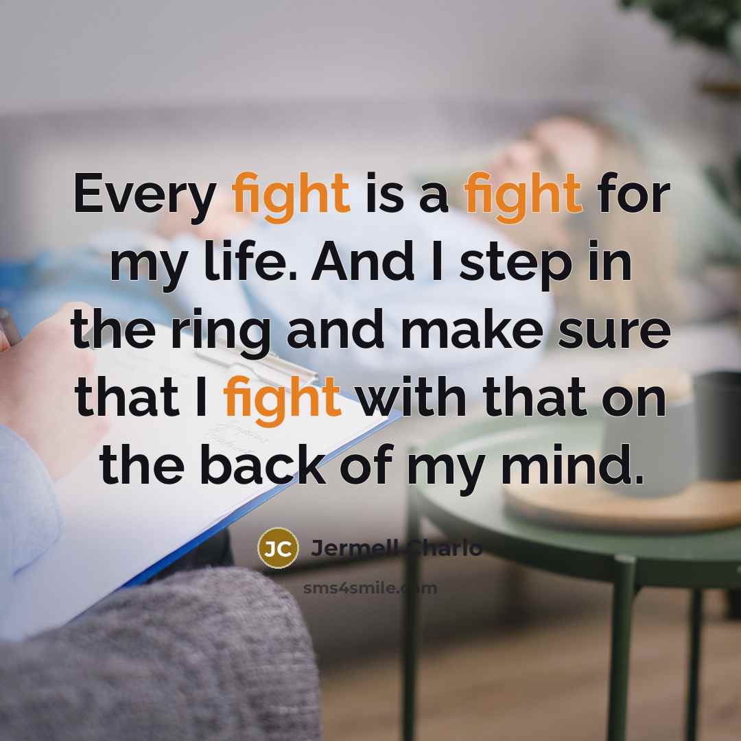 “Every fight is a fight for my life. And I…” quote by Jermell Charlo