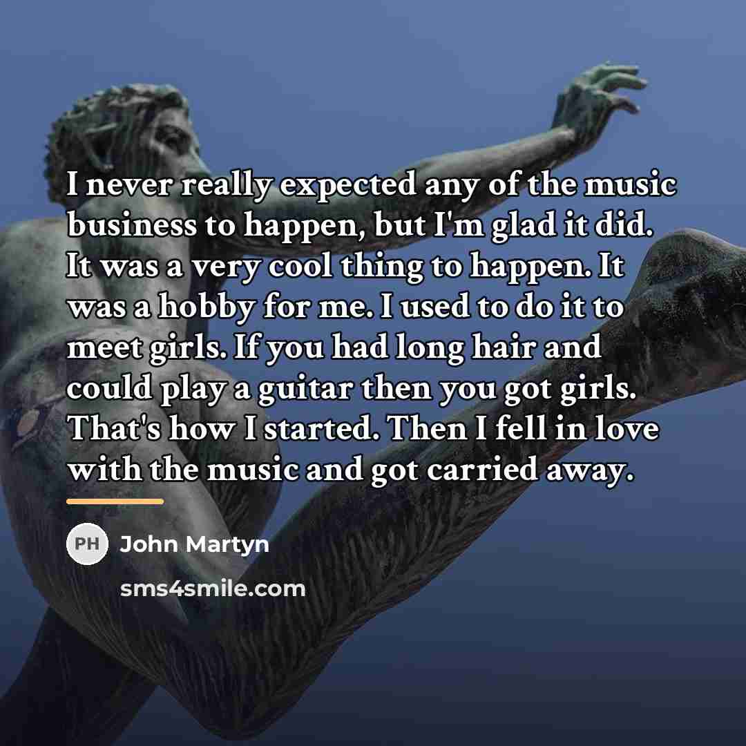 “I never really expected any of the music business to…” quote by John Martyn