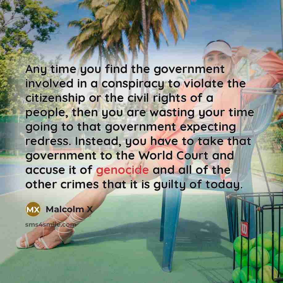 “Any time you find the government involved in a conspiracy…” quote by Malcolm X