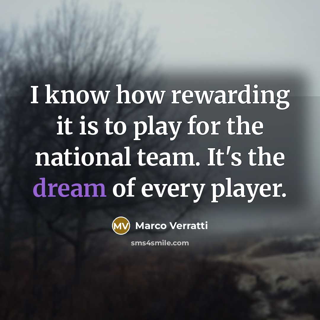 “I know how rewarding it is to play for the…” quote by Marco Verratti