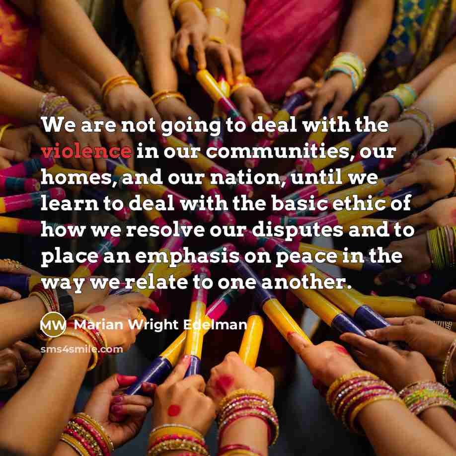 “We are not going to deal with the violence in…” quote by Marian Wright Edelman