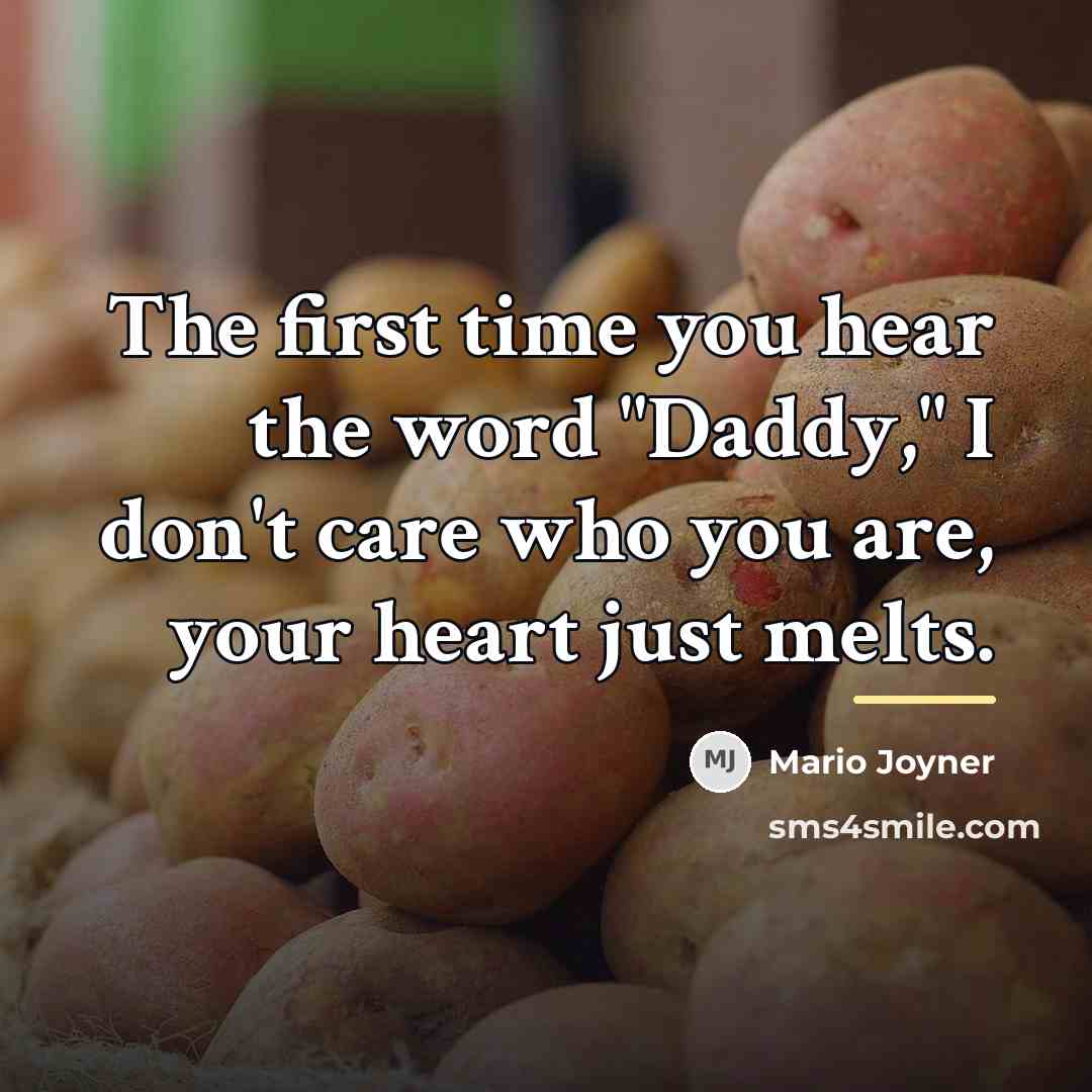 “The first time you hear the word "Daddy," I don't…” quote by Mario Joyner