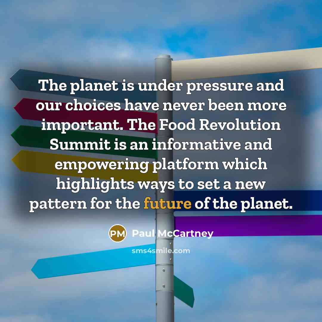 “The planet is under pressure and our choices have never…” quote by Paul McCartney