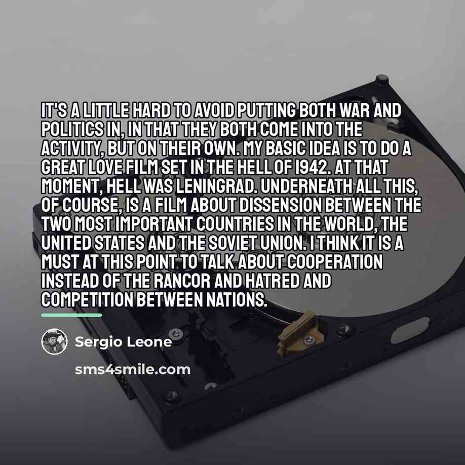 “It's a little hard to avoid putting both war and…” quote by Sergio Leone
