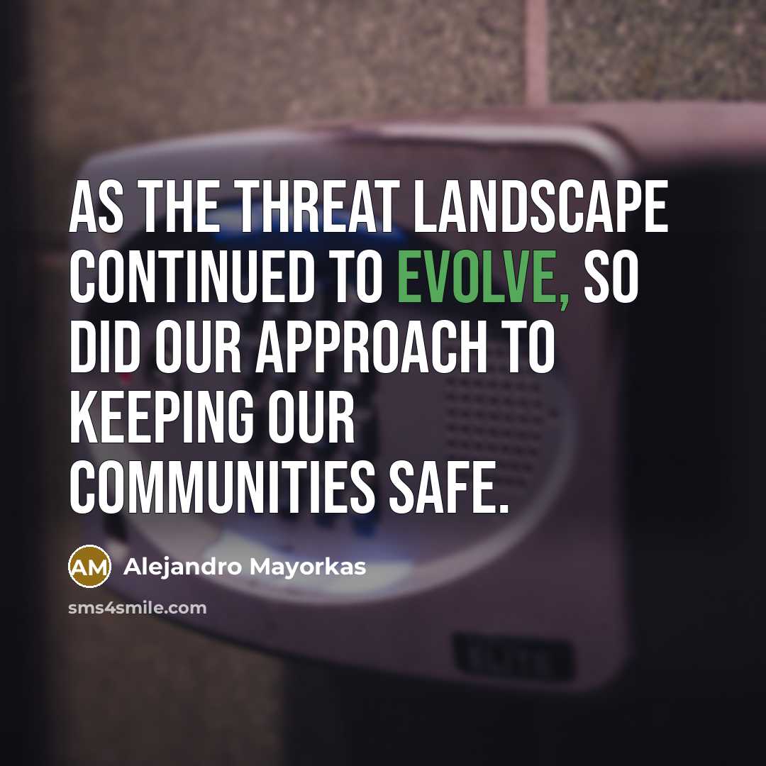 “As the threat landscape continued to evolve, so did our…” quote by Alejandro Mayorkas