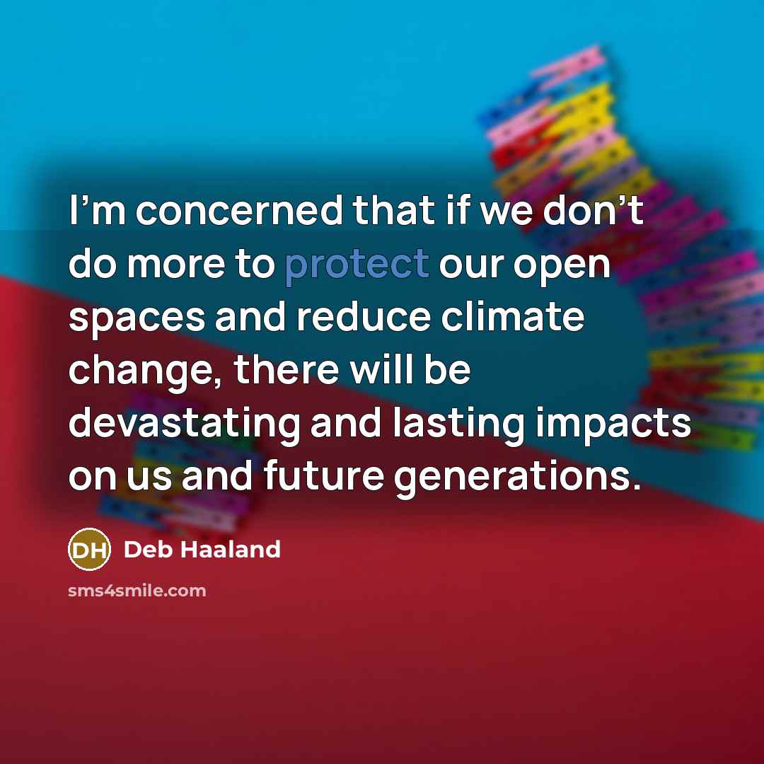 “I'm concerned that if we don't do more to protect…” quote by Deb Haaland