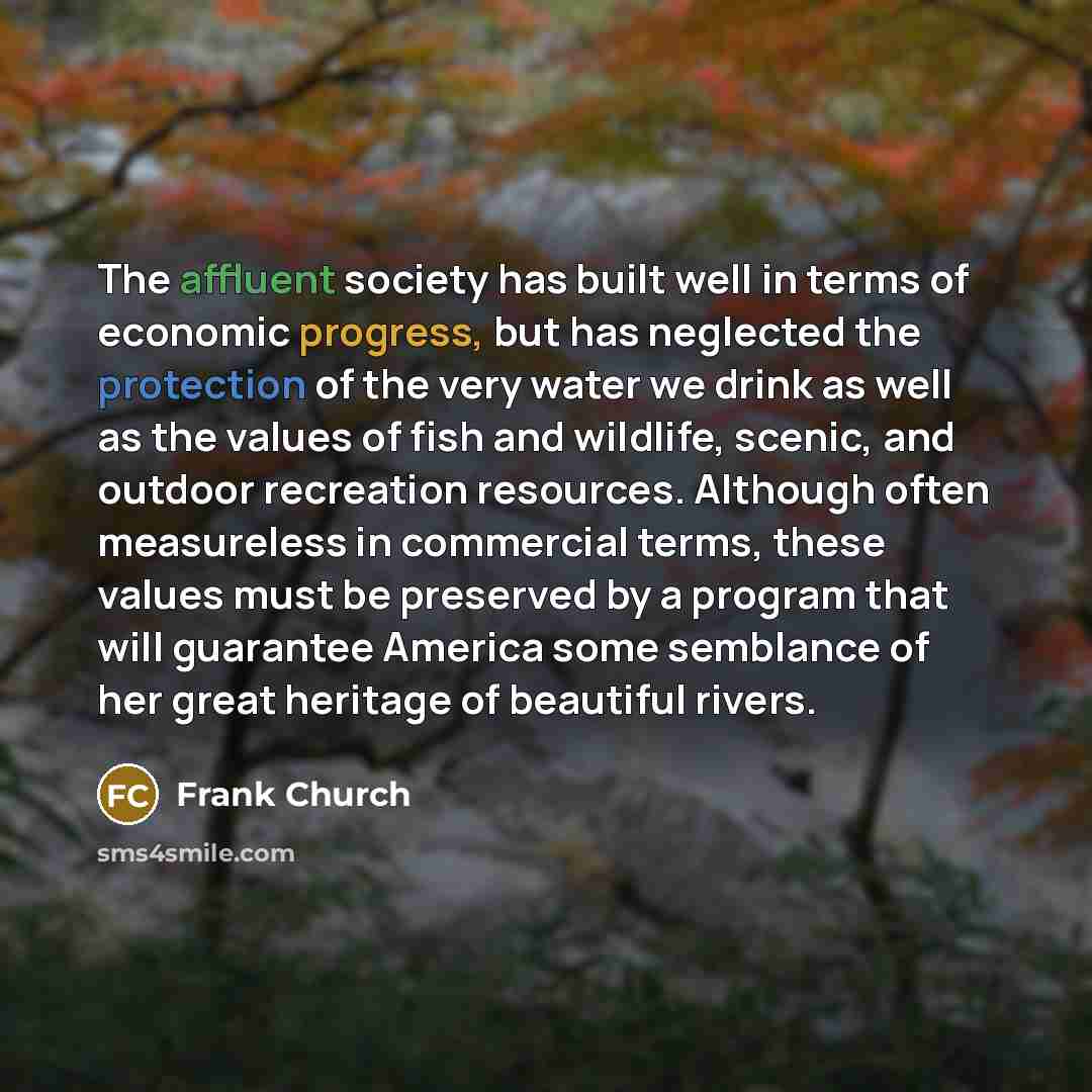 “The affluent society has built well in terms of economic…” quote by Frank Church