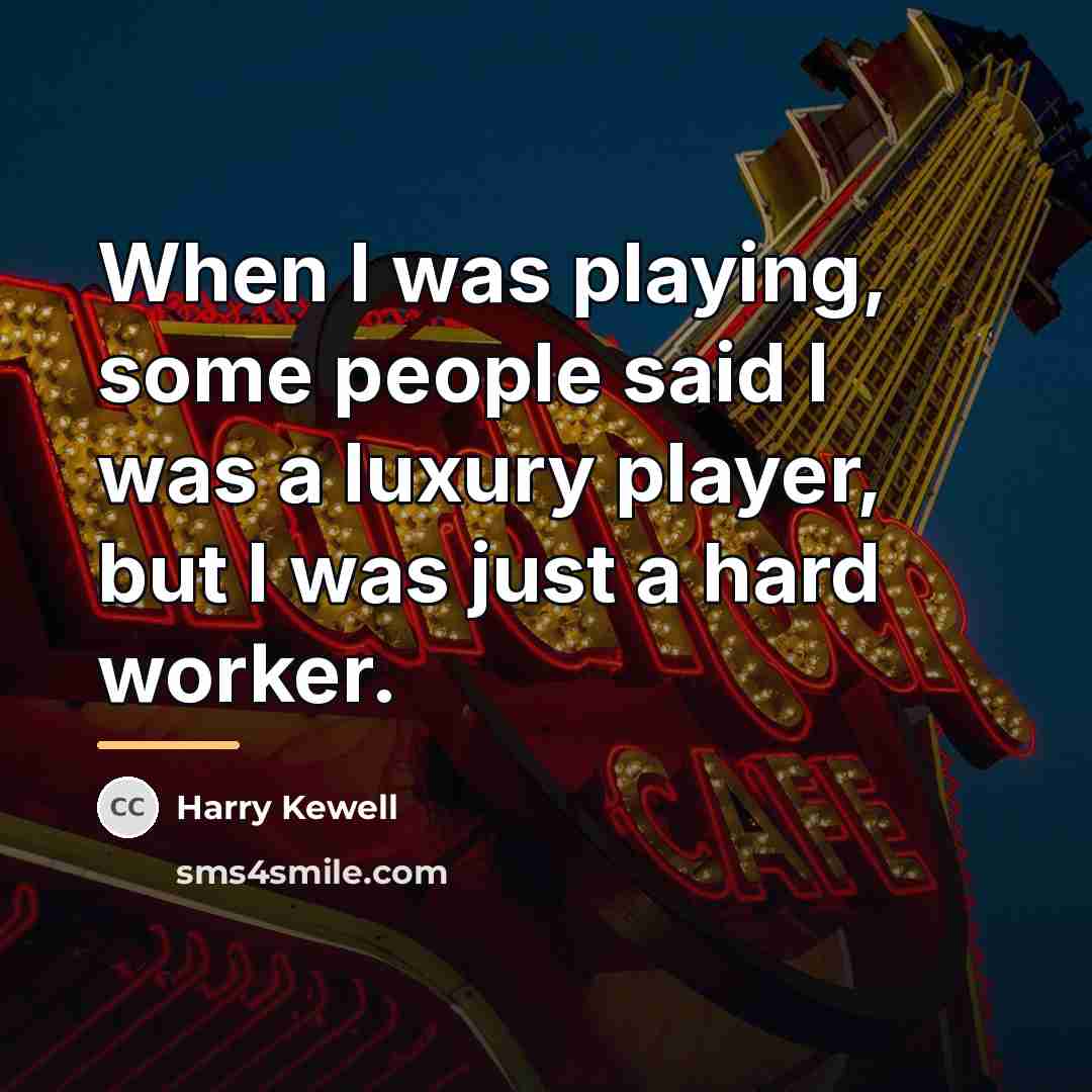 “When I was playing, some people said I was a…” quote by Harry Kewell
