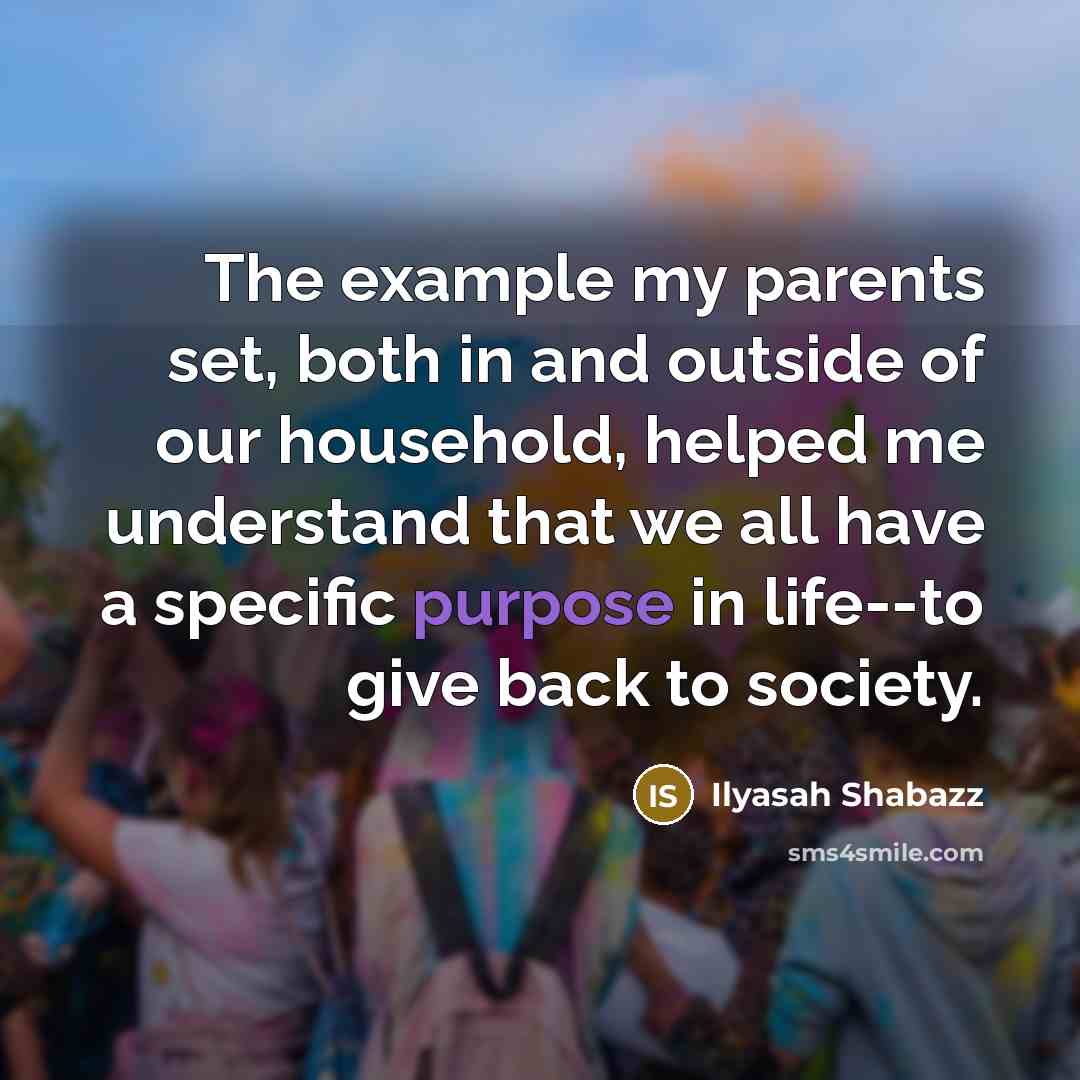 “The example my parents set, both in and outside of…” quote by Ilyasah Shabazz