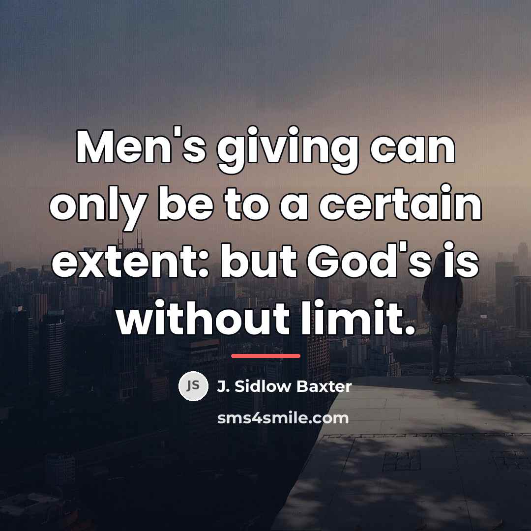 “Men's giving can only be to a certain extent: but…” quote by J. Sidlow Baxter
