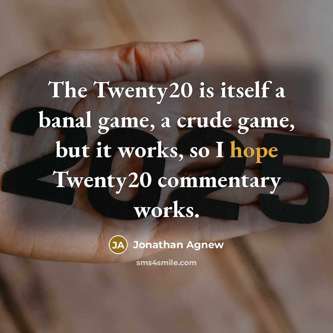 “The Twenty20 is itself a banal game, a crude game,…” quote by Jonathan Agnew