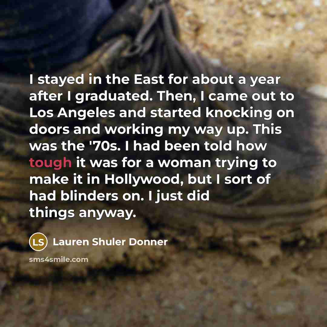 “I stayed in the East for about a year after…” quote by Lauren Shuler Donner