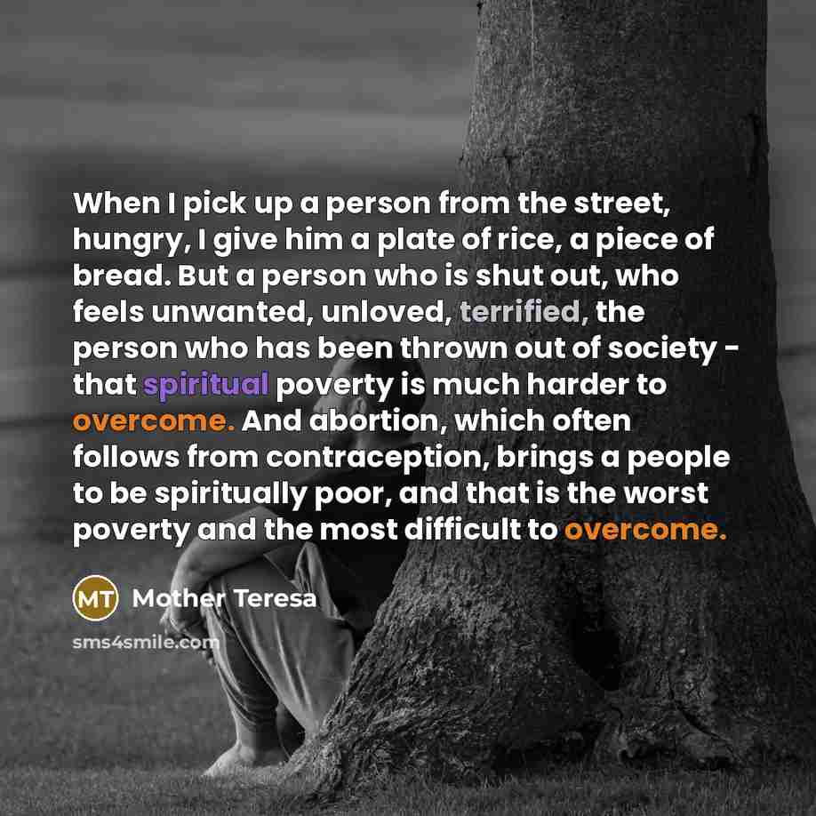 “When I pick up a person from the street, hungry,…” quote by Mother Teresa