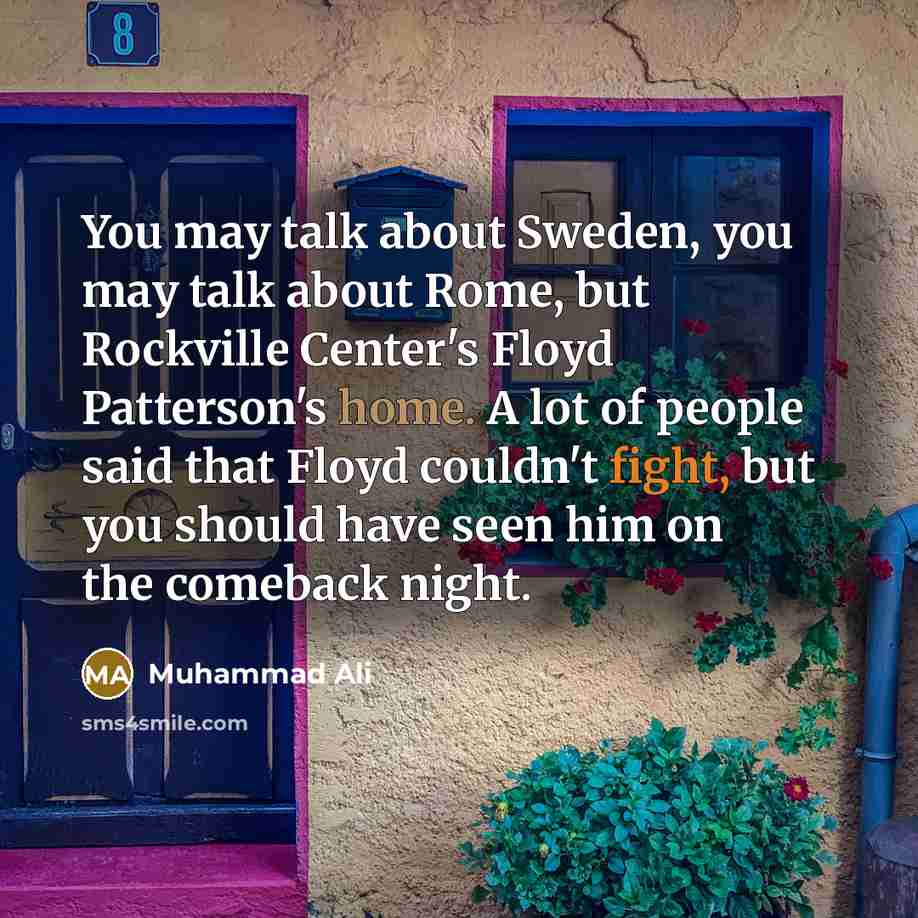 “You may talk about Sweden, you may talk about Rome,…” quote by Muhammad Ali