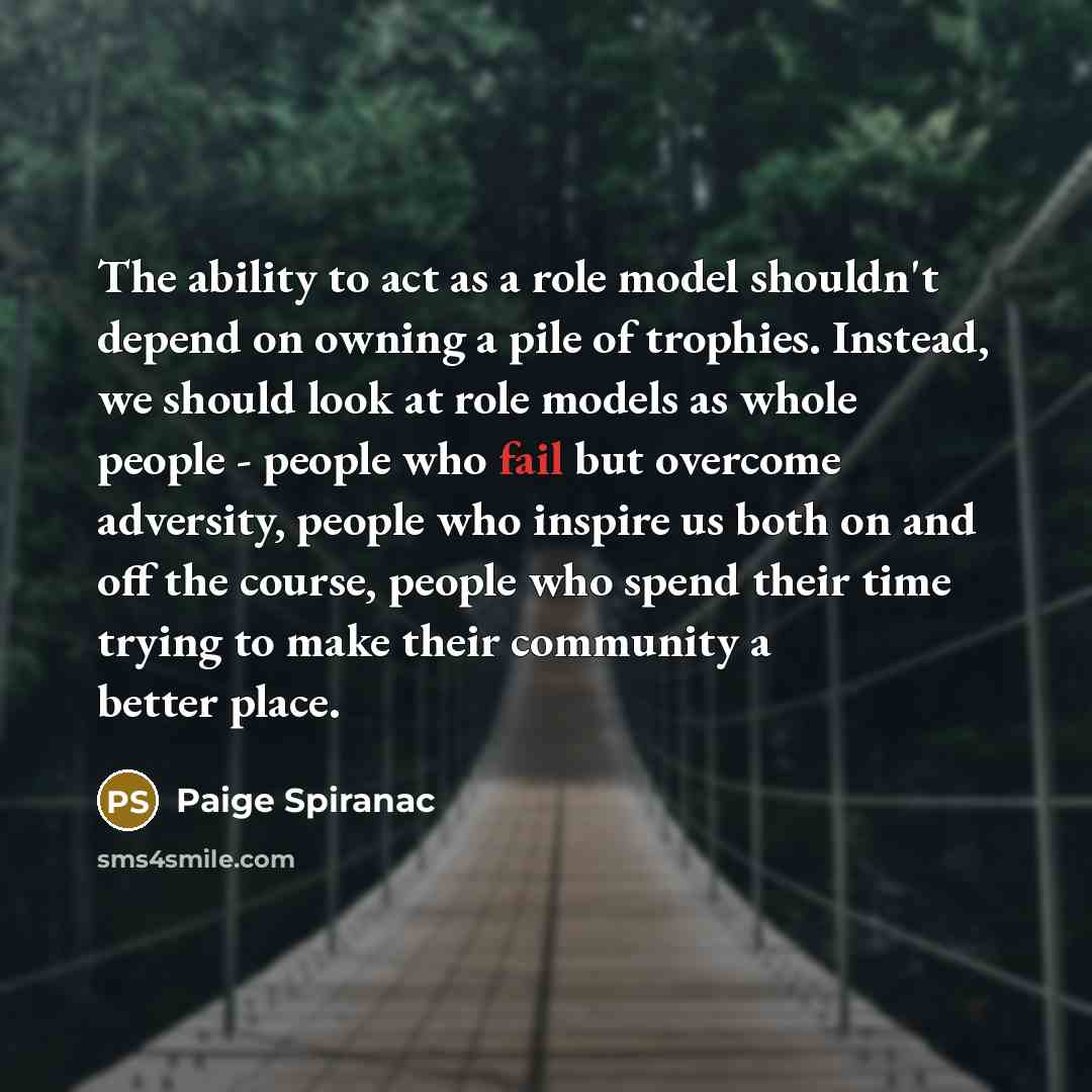 “The ability to act as a role model shouldn't depend…” quote by Paige Spiranac