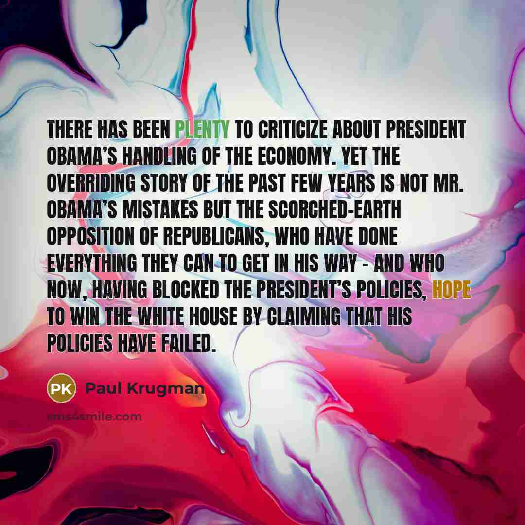 “There has been plenty to criticize about President Obama’s handling…” quote by Paul Krugman