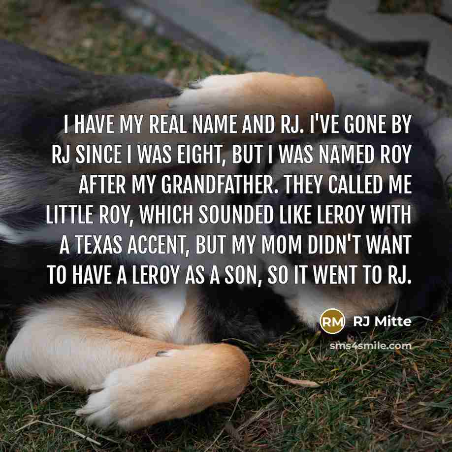 “I have my real name and RJ. I've gone by…” quote by RJ Mitte