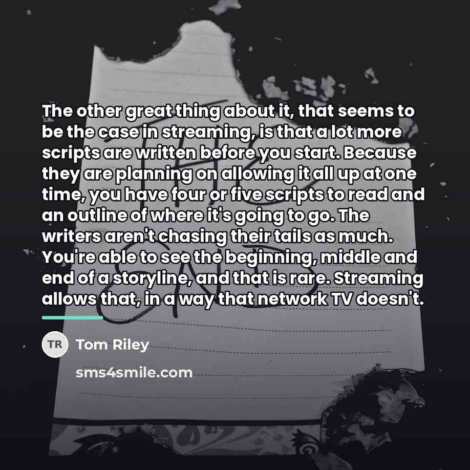 “The other great thing about it, that seems to be…” quote by Tom Riley
