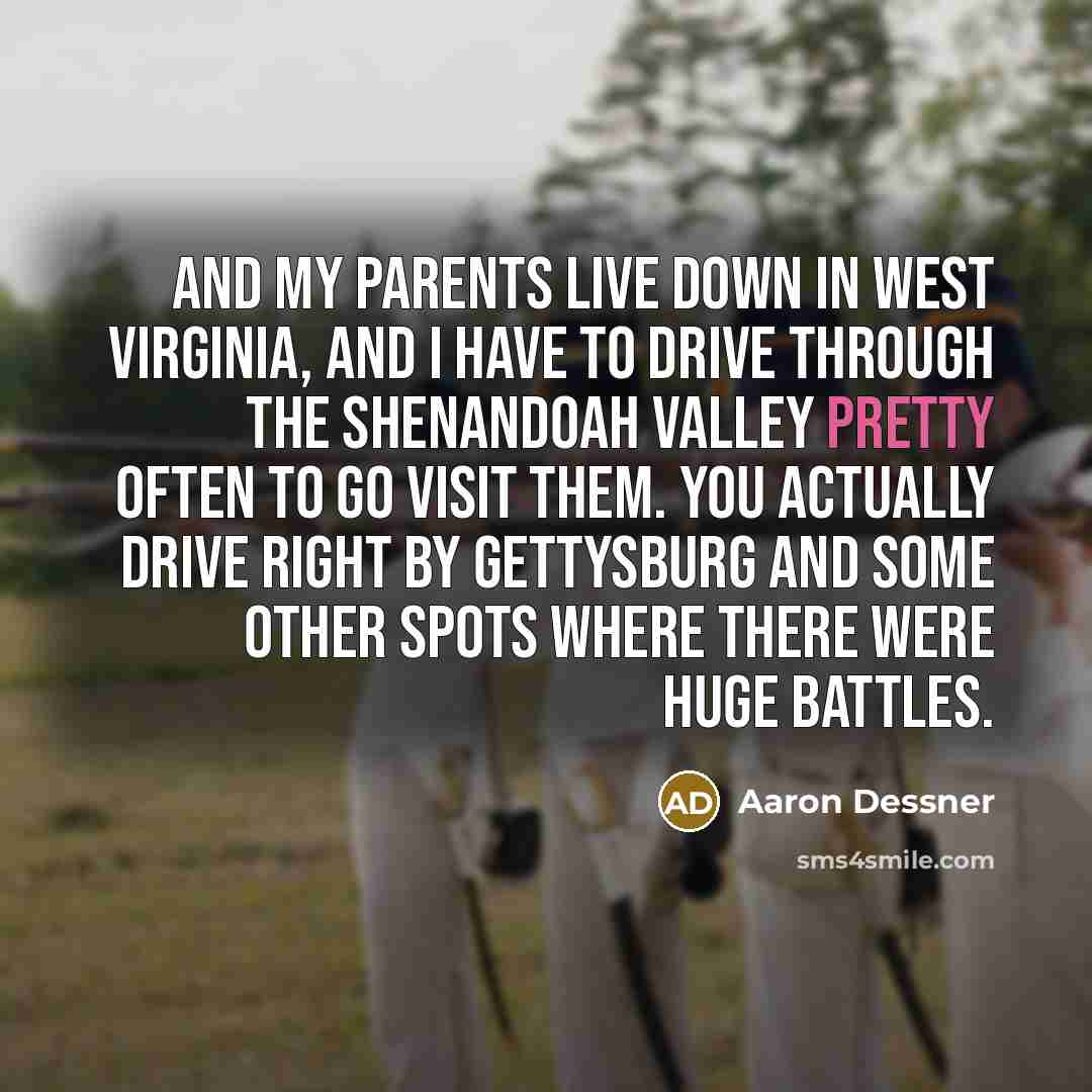“And my parents live down in West Virginia, and I…” quote by Aaron Dessner