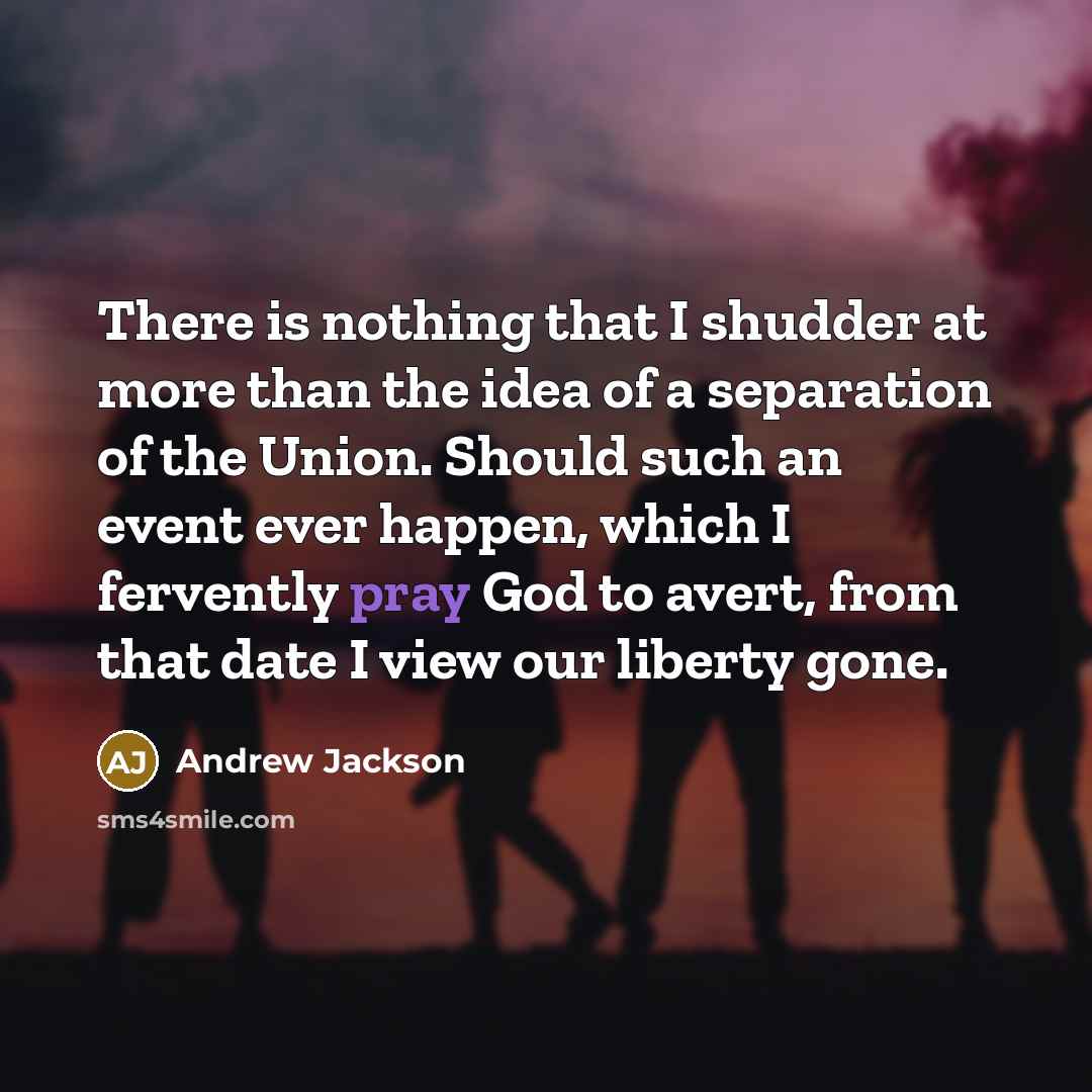 “There is nothing that I shudder at more than the…” quote by Andrew Jackson