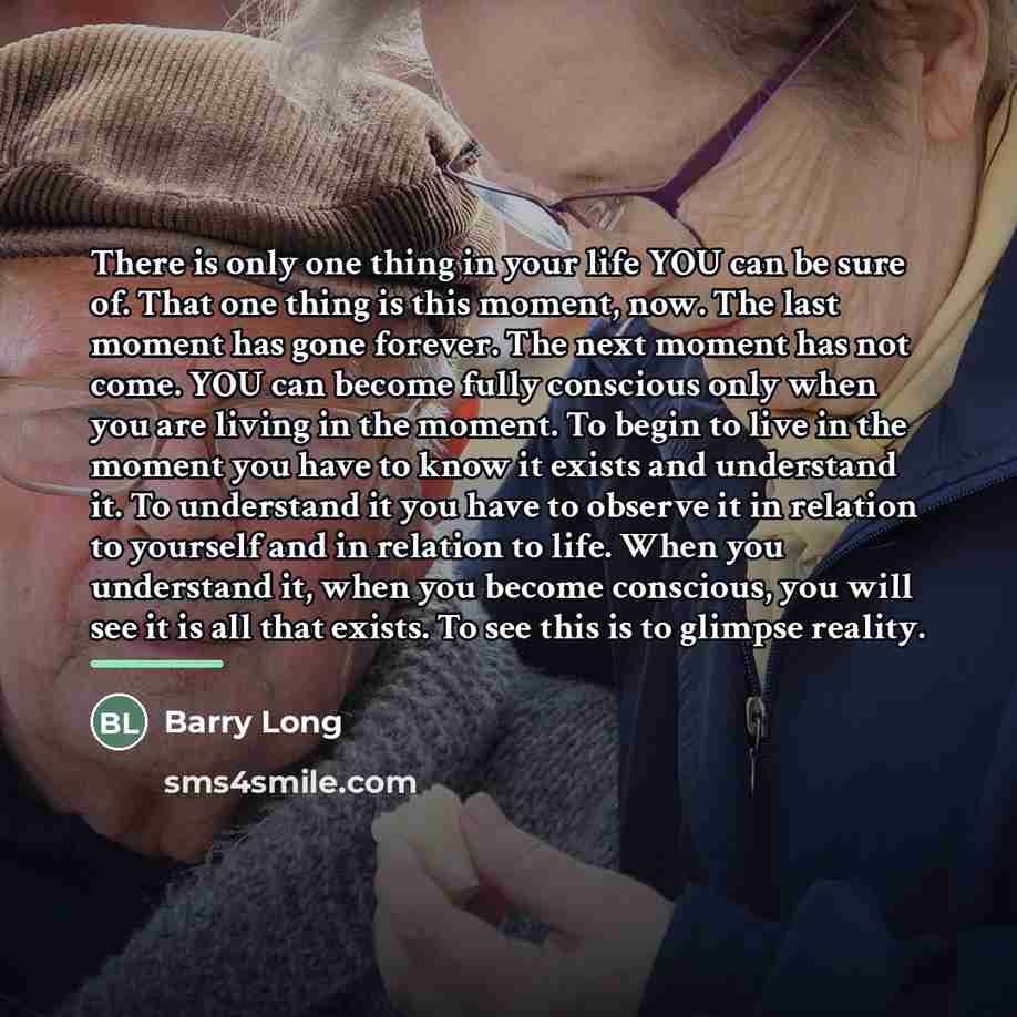 “There is only one thing in your life YOU can…” quote by Barry Long