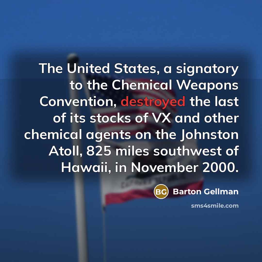 “The United States, a signatory to the Chemical Weapons Convention,…” quote by Barton Gellman