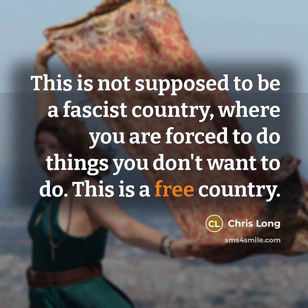 “This is not supposed to be a fascist country, where…” quote by Chris Long