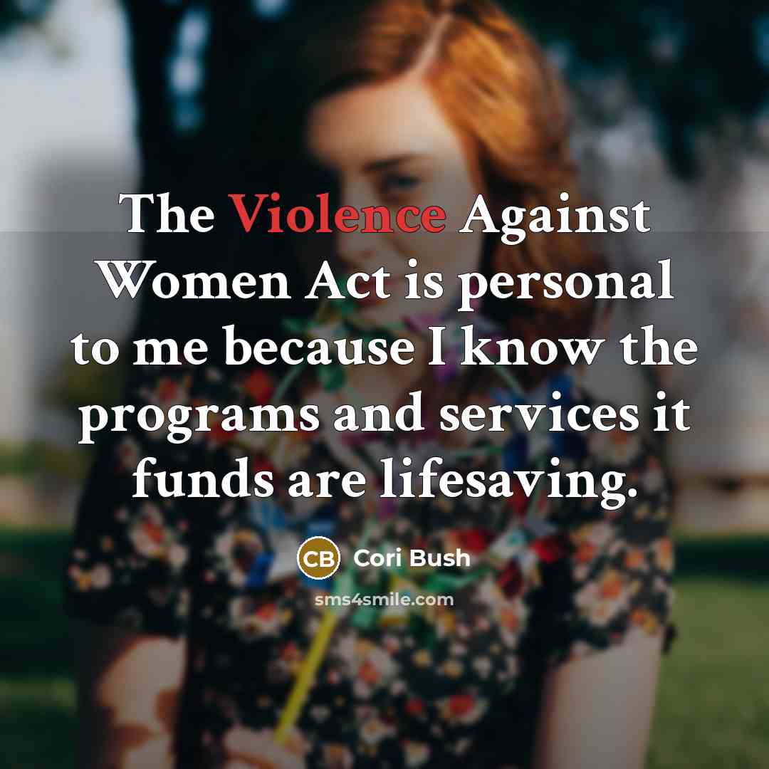 “The Violence Against Women Act is personal to me because…” quote by Cori Bush