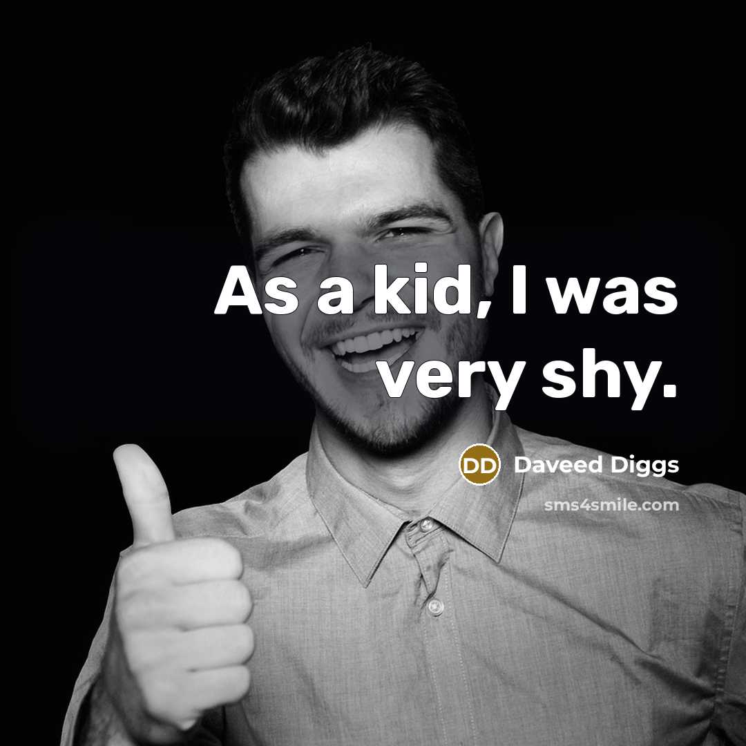 “As a kid, I was very shy.…” quote by Daveed Diggs