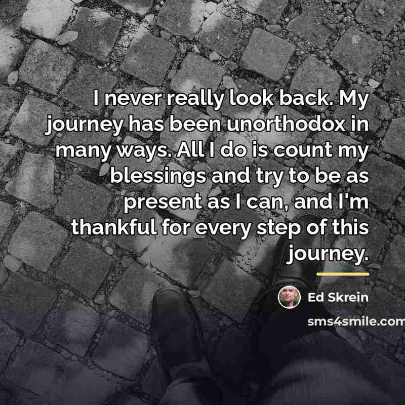 “I never really look back. My journey has been unorthodox…” quote by Ed Skrein