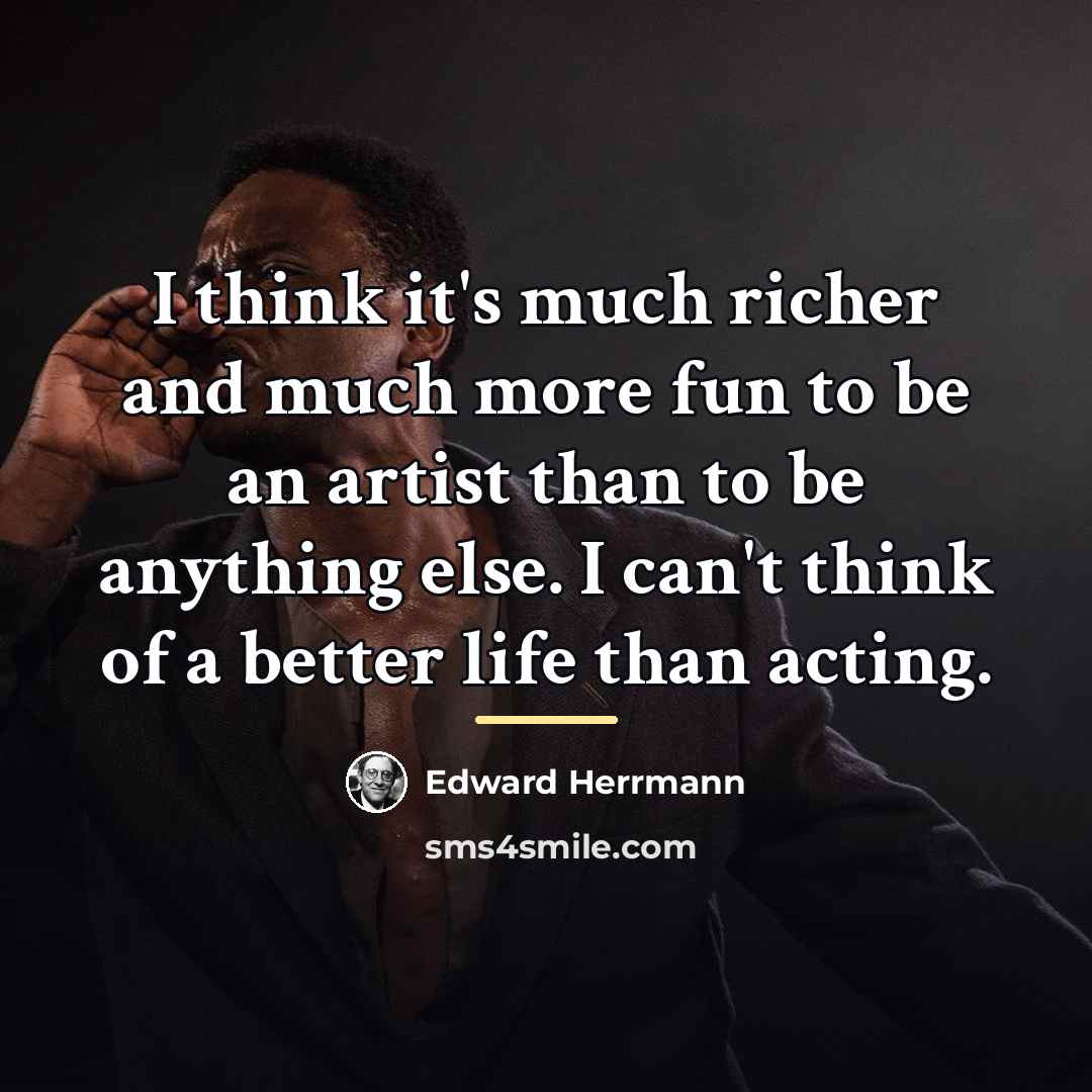 “I think it's much richer and much more fun to…” quote by Edward Herrmann