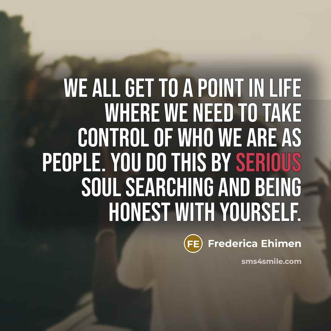 “We all get to a point in life where we…” quote by Frederica Ehimen