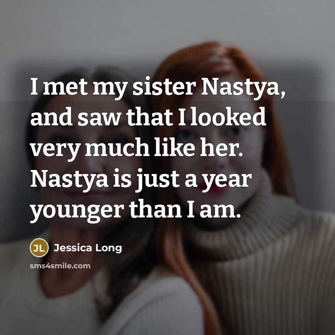 “I met my sister Nastya, and saw that I looked…” quote by Jessica Long