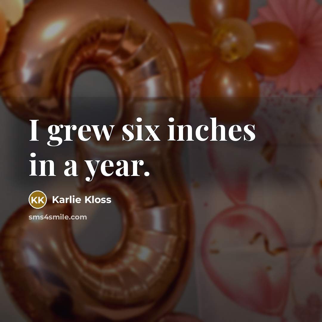 “I grew six inches in a year.…” quote by Karlie Kloss