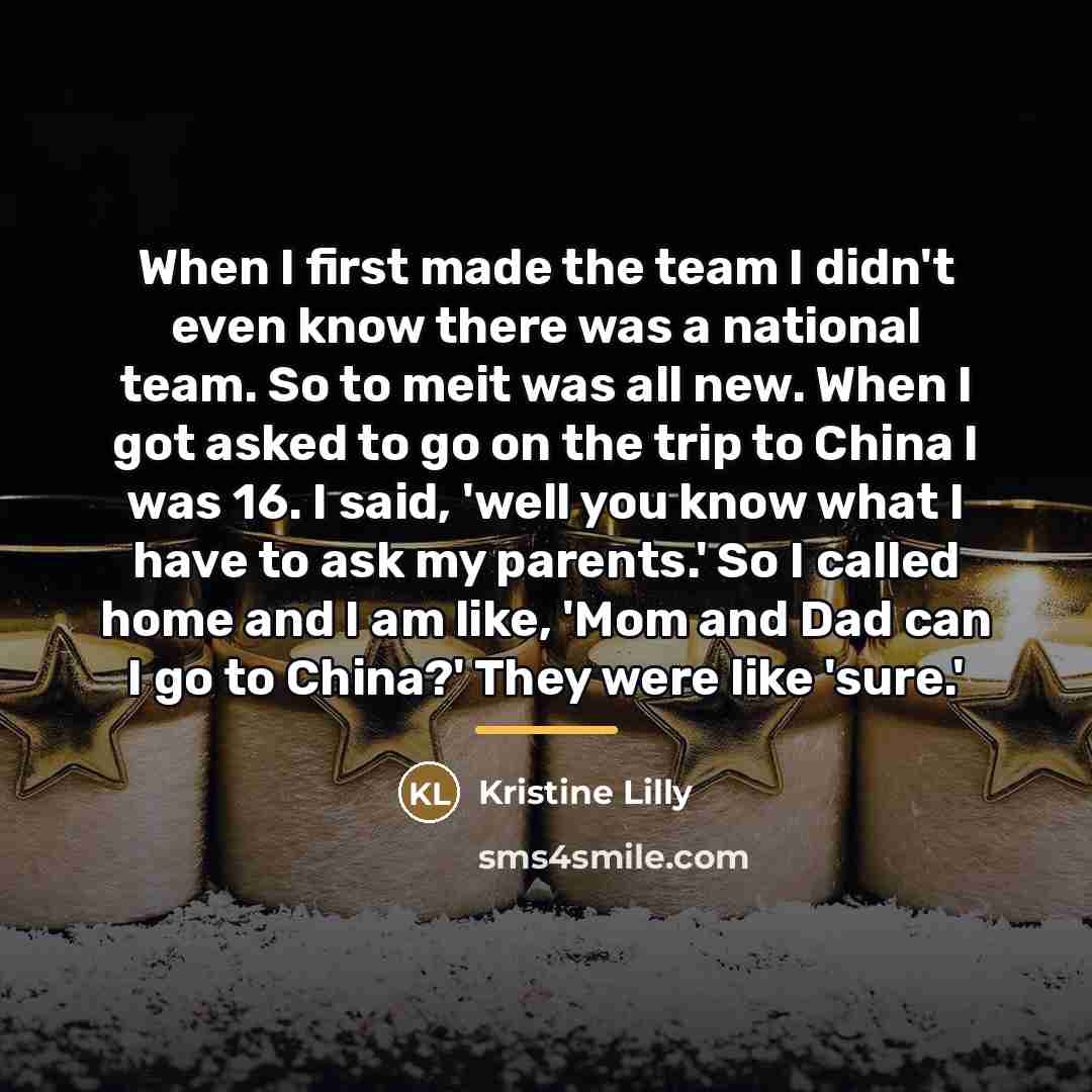 “When I first made the team I didn't even know…” quote by Kristine Lilly