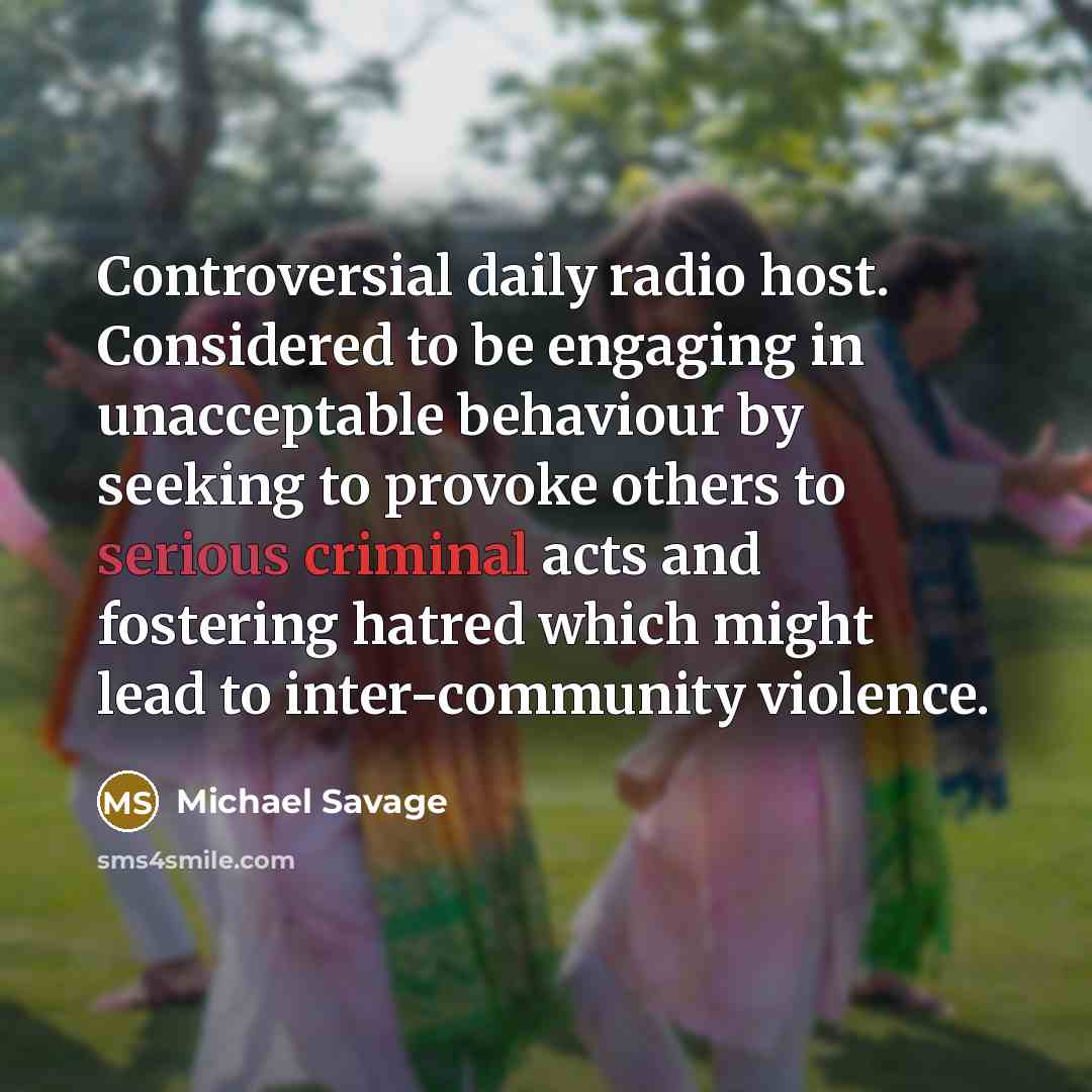 “Controversial daily radio host. Considered to be engaging in unacceptable…” quote by Michael Savage