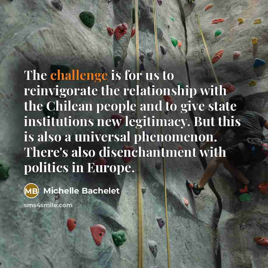 “The challenge is for us to reinvigorate the relationship with…” quote by Michelle Bachelet