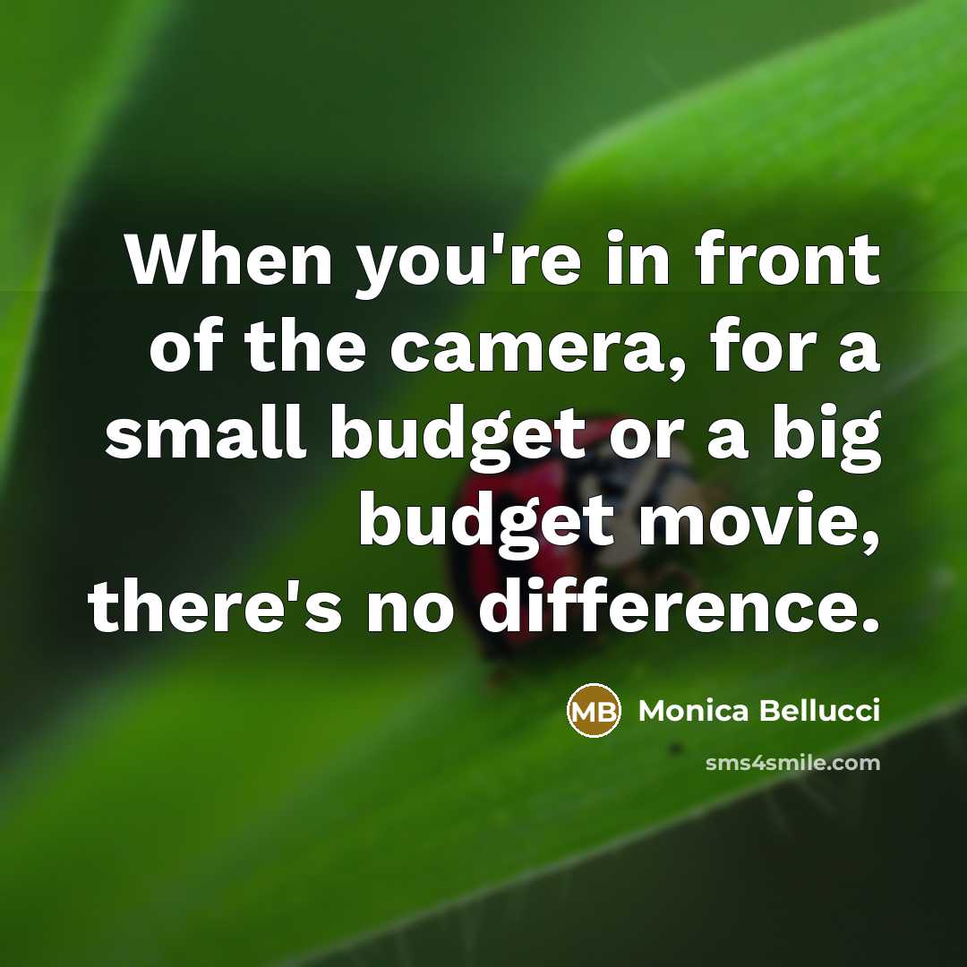 “When you're in front of the camera, for a small…” quote by Monica Bellucci