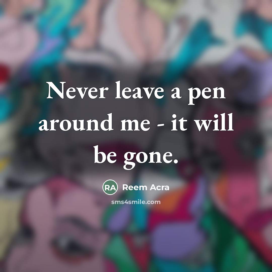 “Never leave a pen around me - it will be…” quote by Reem Acra