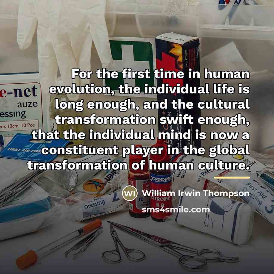 “For the first time in human evolution, the individual life…” quote by William Irwin Thompson