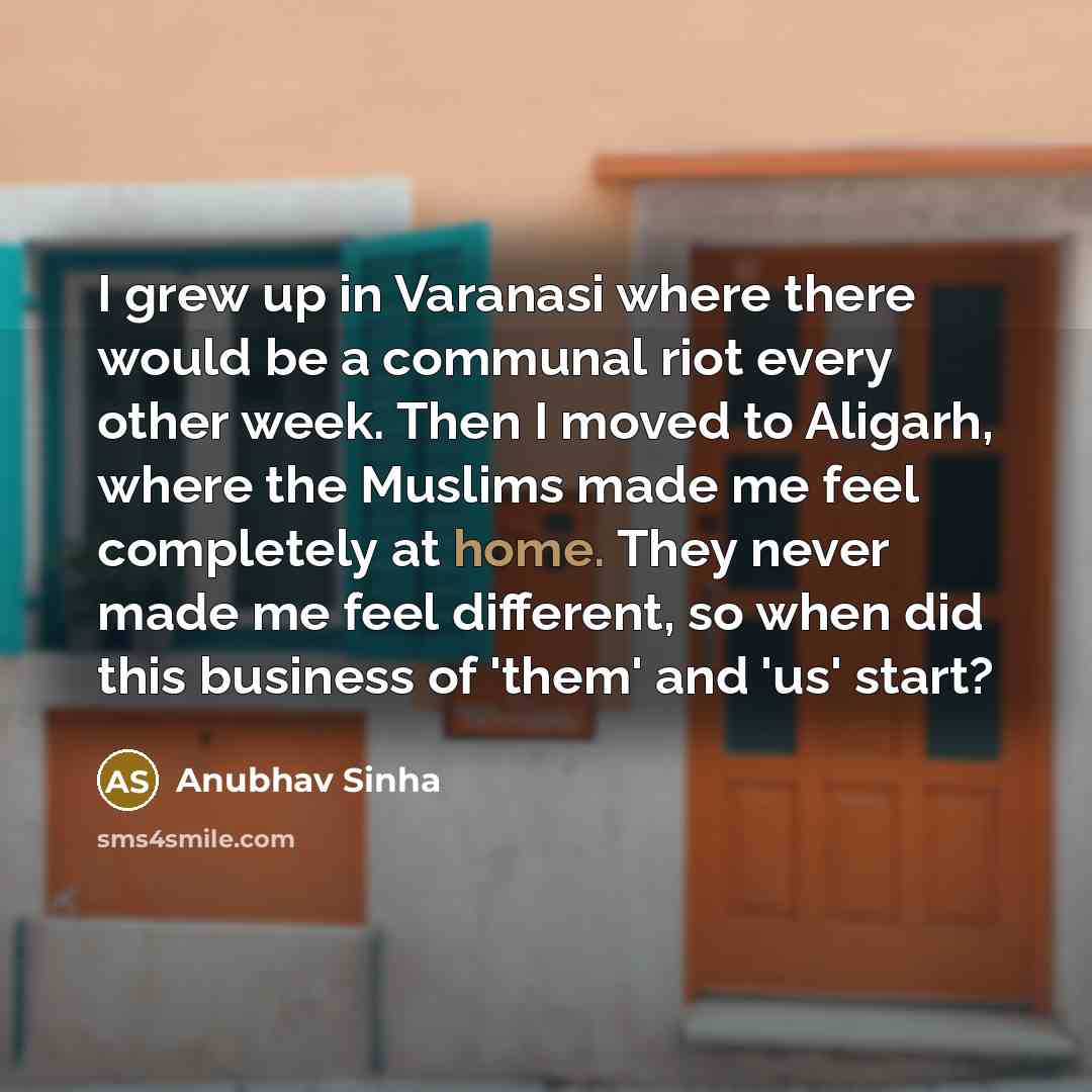 “I grew up in Varanasi where there would be a…” quote by Anubhav Sinha