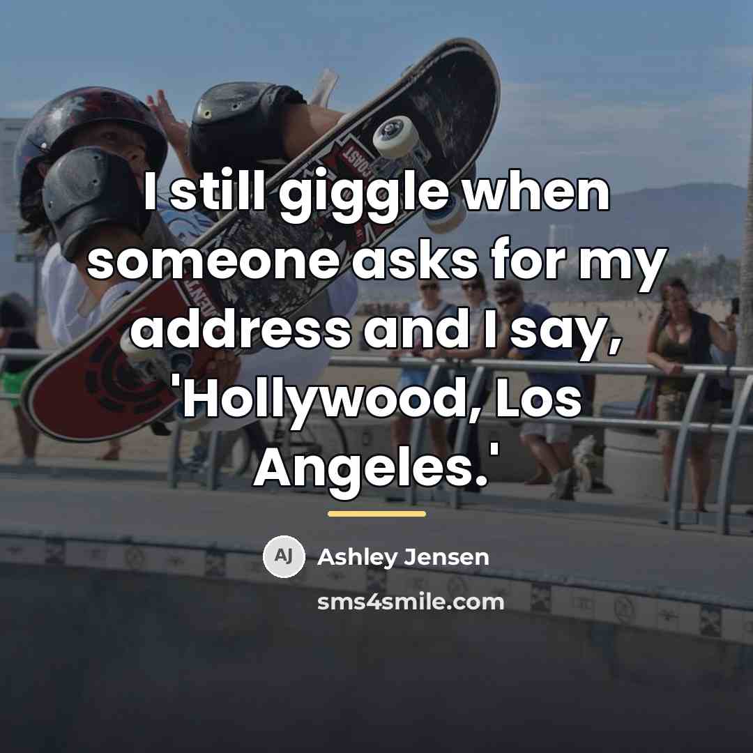 “I still giggle when someone asks for my address and…” quote by Ashley Jensen