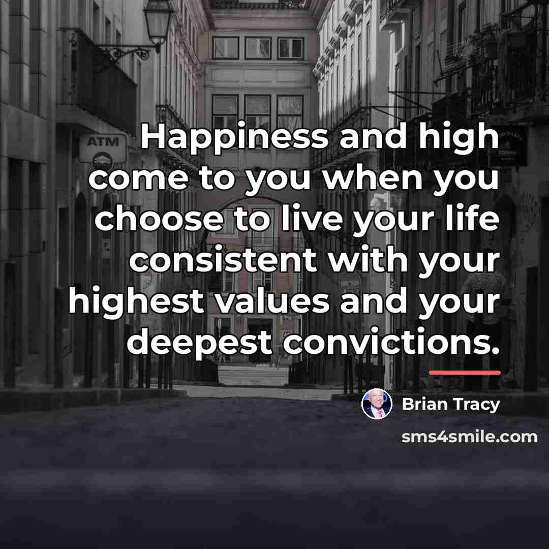 “Happiness and high come to you when you choose to…” quote by Brian Tracy