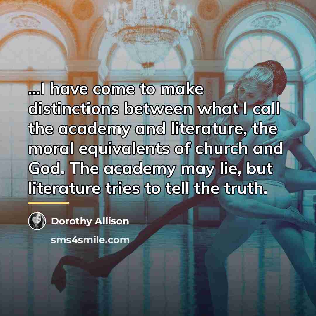 “...I have come to make distinctions between what I call…” quote by Dorothy Allison