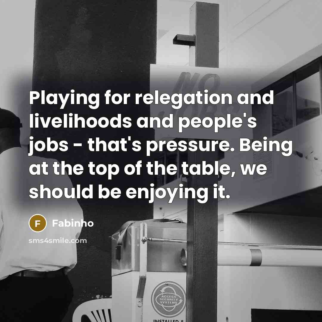 “Playing for relegation and livelihoods and people's jobs - that's…” quote by Fabinho
