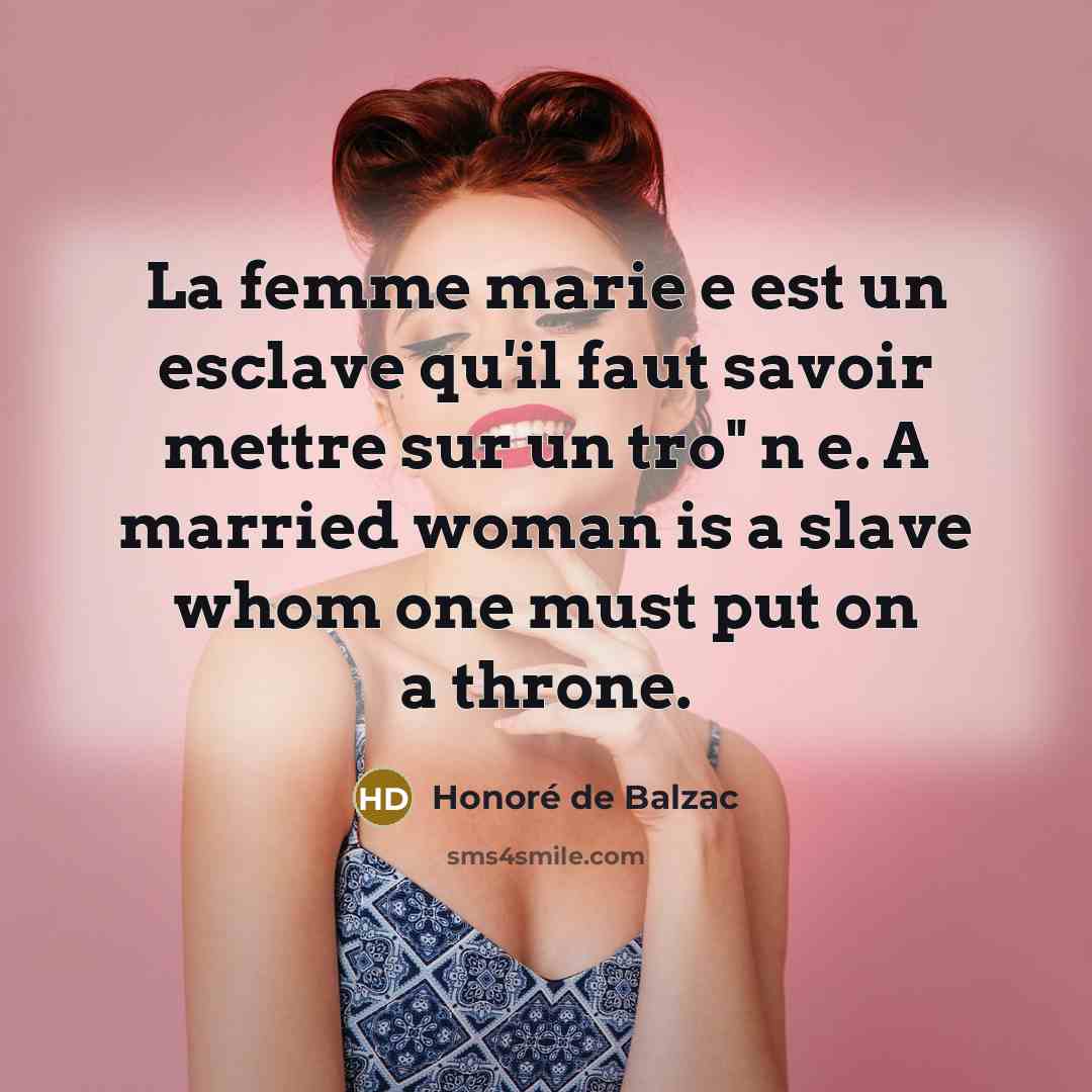 “La femme marie e est un esclave qu'il faut savoir…” quote by Honore de Balzac