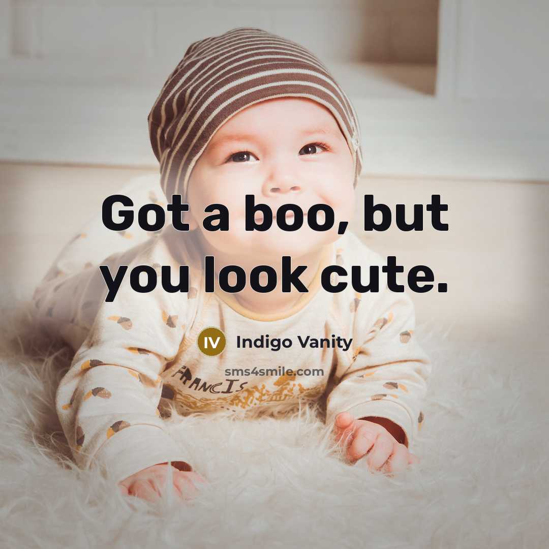 “Got a boo, but you look cute.…” quote by Indigo Vanity