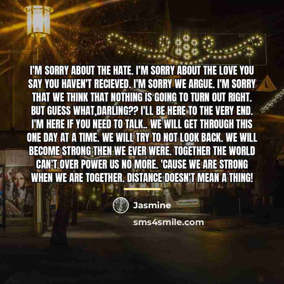 “I'm sorry about the hate. I'm sorry about the love…” quote by Jasmine